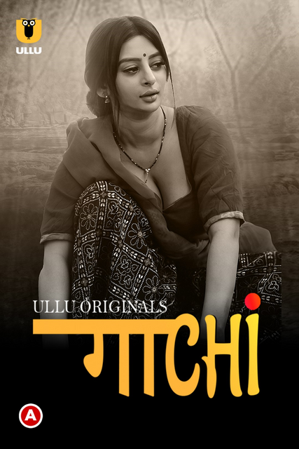 Gaachi (Part 1) Ullu Hot Web Series