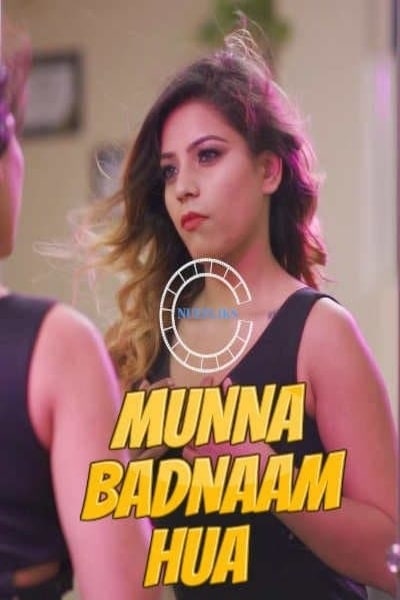 Munna Badnaam Hua (E03) Nuefliks Hot Web Series