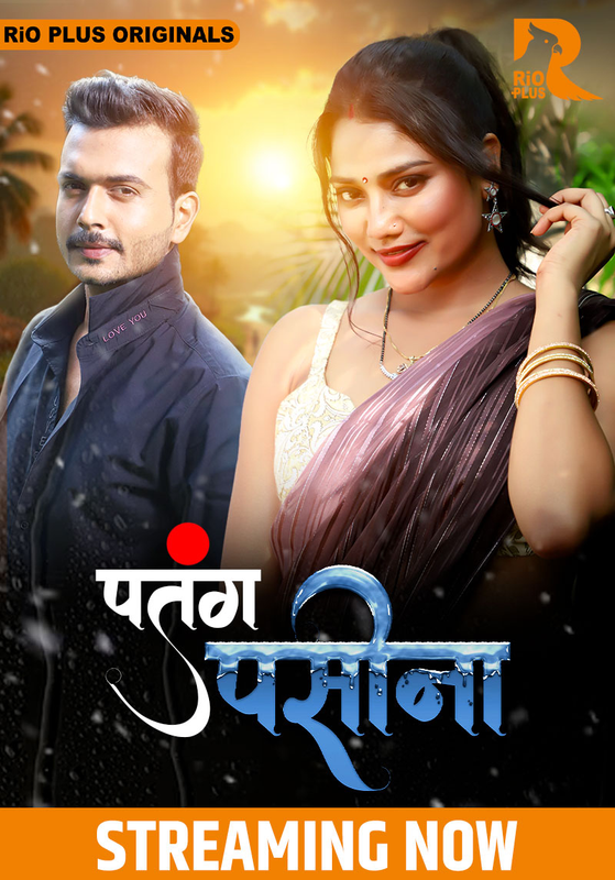 Patang Paseena (E01-E03) RioPlus Hot Web Series