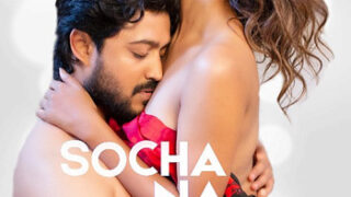 Socha Na Tha HotShots Hot Short Film