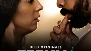 Teekhi Chutney (Part 2) Ullu Hot Web Series