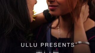 The Forbidden Love Complete Ullu Hot Web Series