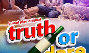 Truth or Dare (E01-E02) BulbulPlay Hot Web Series